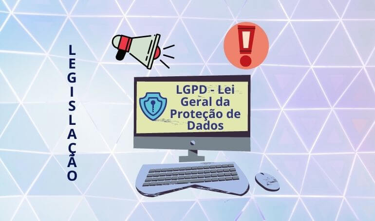 LGPD - Vigência a partir de 08/2020 LGPD - Vigência a partir de 08/2020