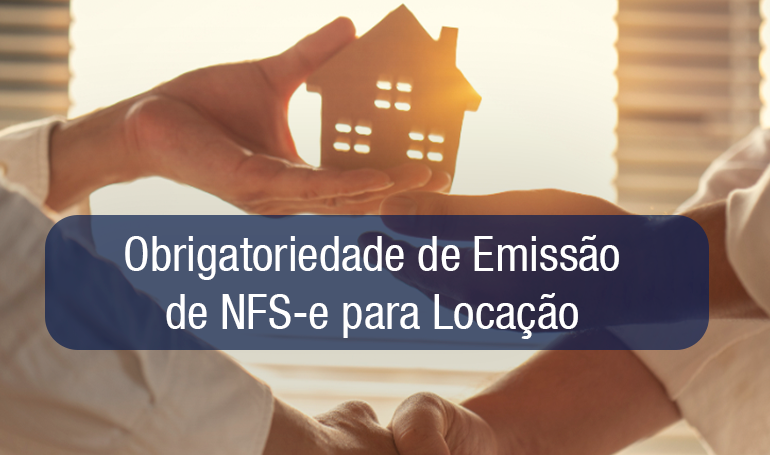 Locação de imóveis e bens móveis passará a exigir NFS-e: o que muda para empresas e locadores?