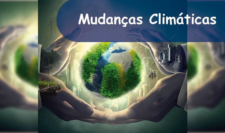 Mudanças Climáticas Mudanças Climáticas
