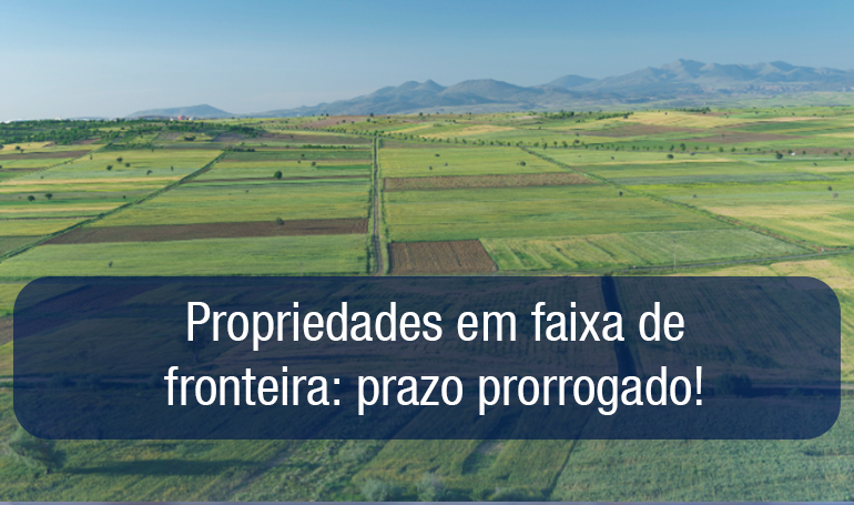Nova lei prorroga até 2030 prazo para regularização de imóveis na fronteira Nova lei prorroga até 2030 prazo para regularização de imóveis na fronteira