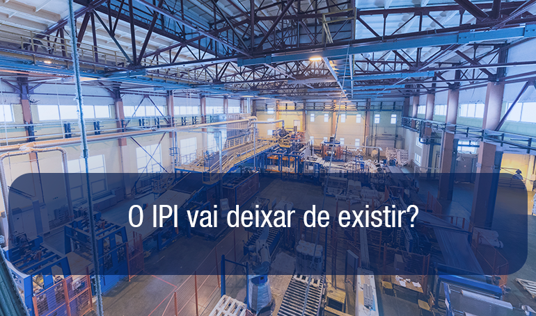 O que acontece com o IPI na Reforma Tributária? O que acontece com o IPI na Reforma Tributária?