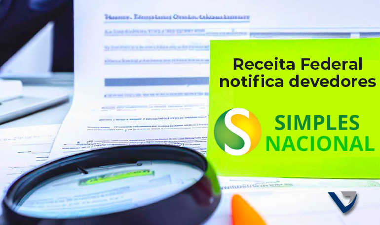 Receita Federal notifica devedores do Simples Nacional Receita Federal notifica devedores do Simples Nacional
