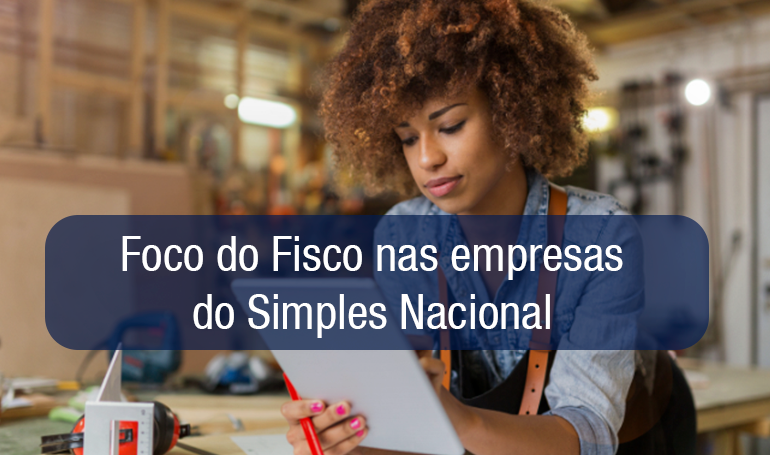 Simples Nacional: nova regra cria visão unificada do contribuinte e amplia fiscalização